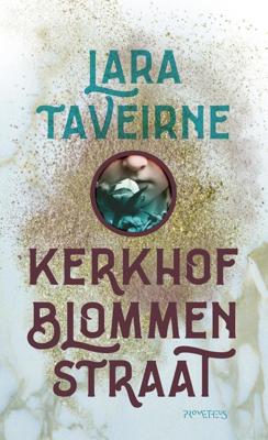 Kerkhofblommenstraat - Lara Taveirne - eBook (9789044632415)