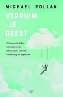 Verruim je geest: Wat psychedelica ons leren over bewustzijn, sterven, verslaving en depressie - thumbnail