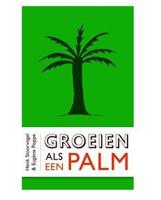 Groeien als een palm - Henk Stoorvogel, Eugène Poppe - ebook - thumbnail