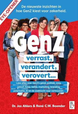 GenZ verrast, verandert, verovert... - Jos Ahlers, Rene C. W. Boender - ebook