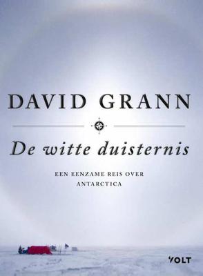 De witte duisternis - David Grann - Hardcover (9789021415819) De witte duisternis - David Grann - Hardcover (9789021415819)