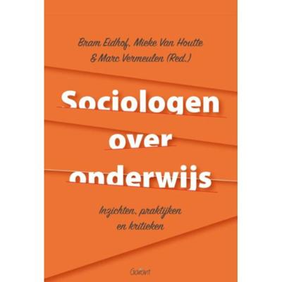 Sociologen over onderwijs. Inzichten, praktijken en kritieken - Paperback (9789044134490)