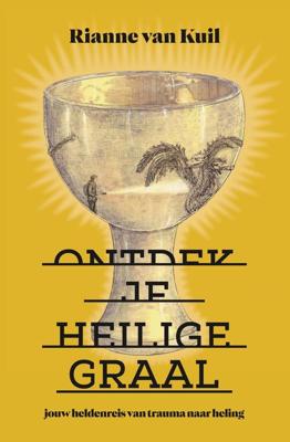 Ontdek je Heilige Graal - Rianne van Kuil, Siem Stevens - ebook