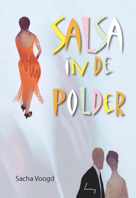 Salsa in de polder - Sacha Voogd - ebook