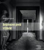 Begrenzen geeft vrijheid - Robert Kromhof - ebook - thumbnail