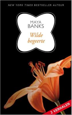 Wilde begeerte - Maya Banks - eBook (9789402506365)