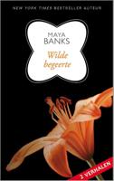 Wilde begeerte - Maya Banks - eBook (9789402506365) - thumbnail