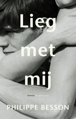 Lieg met mij - Philippe Besson - eBook (9789403186306)