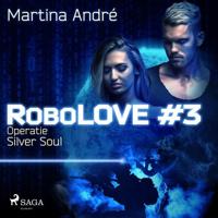 Robolove #3 - Operatie Silver Soul - thumbnail
