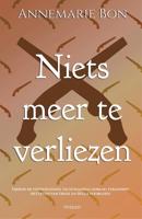 Niets meer te verliezen - Annemarie Bon - ebook - thumbnail