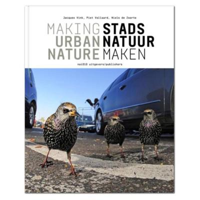 Stadsnatuur maken / Making urban nature (Paperback)