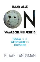 Naar alle onwaarschijnlijkheid - Klaas Landsman - ebook - thumbnail