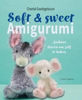 Soft & Sweet amigurumi - Chantal Goedegebuure - Paperback (9789462502871) - thumbnail