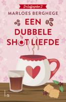 Een dubbele shot liefde - Marloes Berghege - ebook - thumbnail