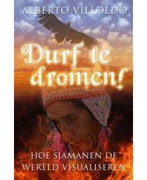 Durf te dromen! - Alberto Villoldo - ebook