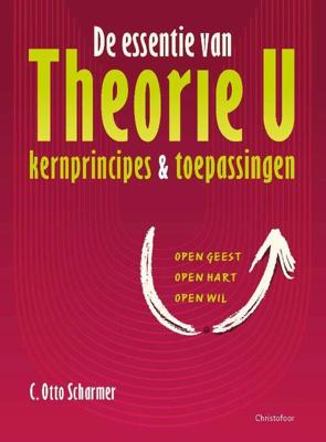 De essentie van Theorie U (Paperback) De essentie van Theorie U (Paperback)
