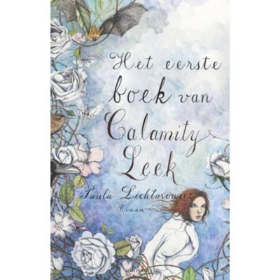 Het eerste boek van Calamity Leek - Paula Lichtarowicz - Paperback (9789025441319)