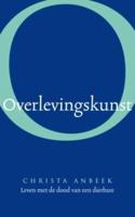 Overlevingskunst - Christa Anbeek - eBook (9789025971250) - thumbnail