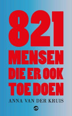 821 mensen die er ook toe doen - Anna van der Kruis - ebook