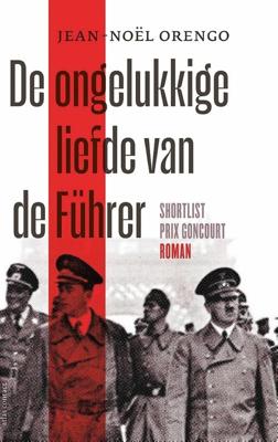 De ongelukkige liefde van de Führer - Jean-Noël Orengo - ebook