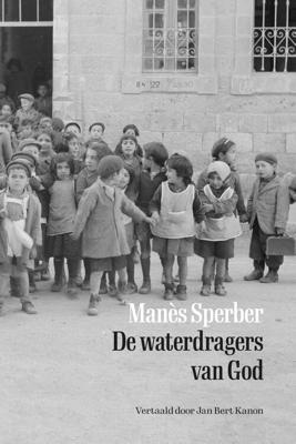 De waterdragers van God - Manès Sperber - ebook