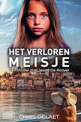 Het verloren meisje - Chris Delaet - ebook Het verloren meisje - Chris Delaet - ebook