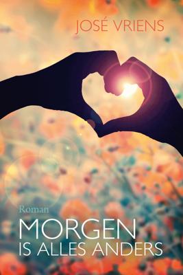 Morgen is alles anders - José Vriens - ebook