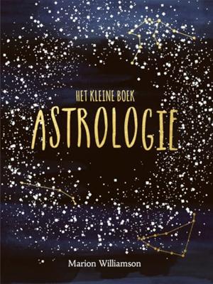 Kleine Boek Astrologie Marion Williamson Sterrenbegrip Kosmosinterpretatie Kleine Boek Astrologie Marion Williamson Sterrenbegrip Kosmosinterpretatie