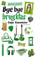 Bye bye brugklas - Caja Cazemier - ebook - thumbnail