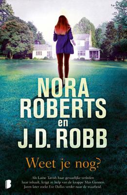 Nora Roberts & J.D. Robb Weet je nog? Nora Roberts & J.D. Robb Weet je nog?