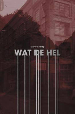 Wat de hel - Caro Sicking - ebook