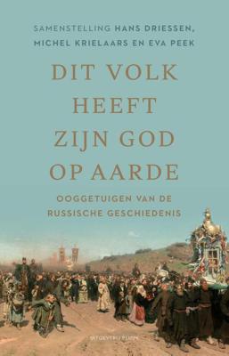 Dit volk heeft zijn god op aarde - Michel Krielaars, Hans Driessen, Eva Peek - ebook