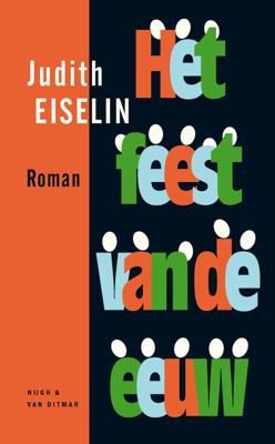 Het feest van de eeuw - Judith Eiselin - ebook