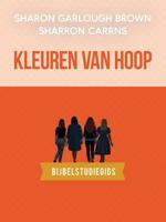 Kleuren van hoop: bijbelstudiegids - Sharon Garlough Brown - ebook - thumbnail