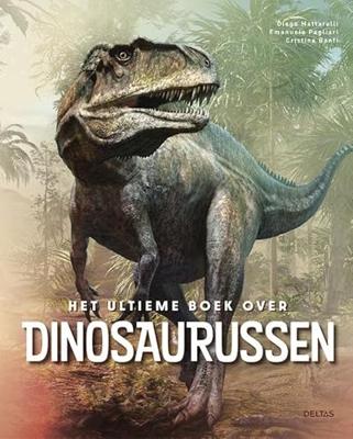 Deltas Het ultieme boek over dinosaurussen Deltas Het ultieme boek over dinosaurussen