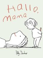 Hallo, mama - Evelyne Geijtenbeek-Gouw, Polly Dunbar - Hardcover (9789043536486) - thumbnail