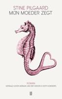 Mijn moeder zegt - Stine Pilgaard - ebook - thumbnail