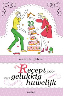 Recept voor een gelukkig huwelijk - Melanie Gideon - ebook Recept voor een gelukkig huwelijk - Melanie Gideon - ebook
