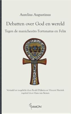 Debatten over God en wereld - Aurelius Augustinus - Hardcover (9789463400305) Debatten over God en wereld - Aurelius Augustinus - Hardcover (9789463400305)