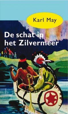 De schat in het Zilvermeer - Karl May - Paperback (9789031500079) De schat in het Zilvermeer - Karl May - Paperback (9789031500079)