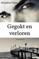 Gegokt en verloren - Ghislaine Frison - ebook - thumbnail