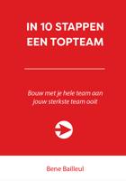 In 10 stappen een topteam - Bene Bailleul - ebook - thumbnail