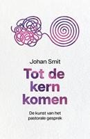 Tot de kern komen - Johan Smit - ebook - thumbnail