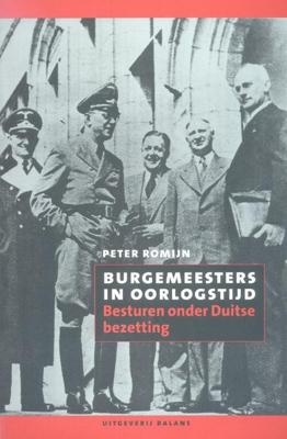 Burgemeesters in oorlogstijd - Peter Romijn - ebook