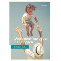 Ontspannen opvoeden in 12 stappen (Paperback) - thumbnail