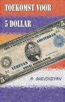 Toekomst voor 5 dollar - Armen Ghevondyan - ebook - thumbnail