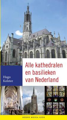 Alle kathedralen en basilieken van Nederland (Paperback)