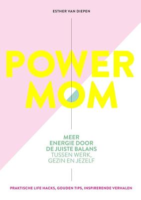 Power Mom - Esther van Diepen - ebook