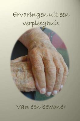 Ervaringen uit een verpleeghuis - L.W. Elsing - ebook