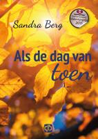 Als de dag van toen - grote letter uitgave - Sandra Berg - Hardcover (9789036429580) - thumbnail